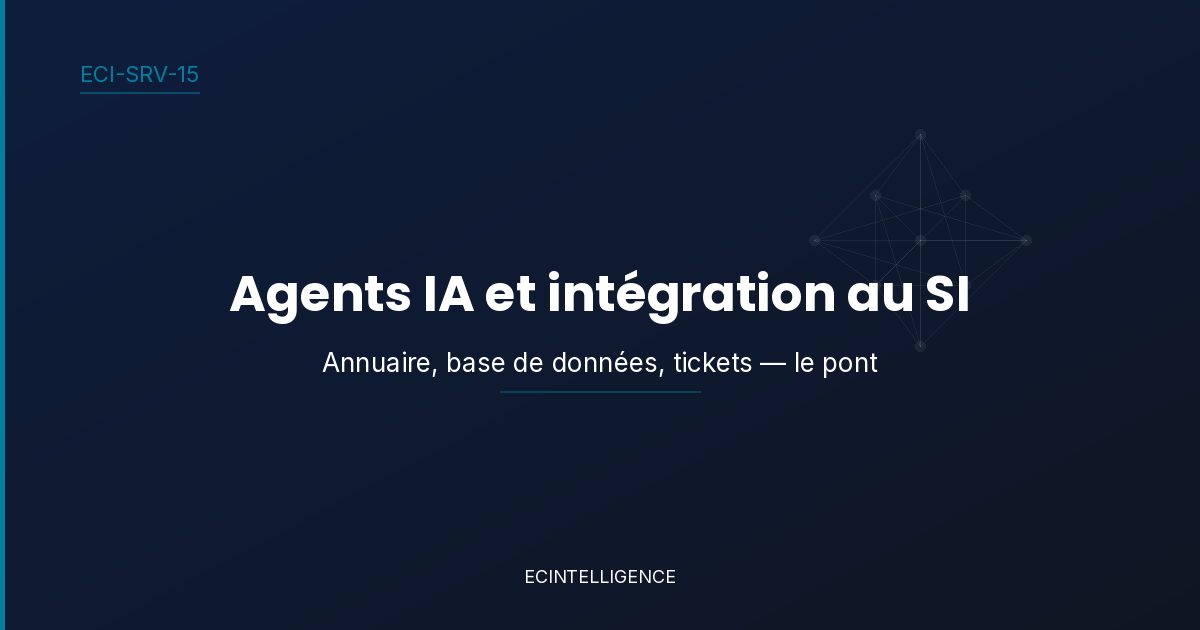 Agents IA et intégration au système d’information